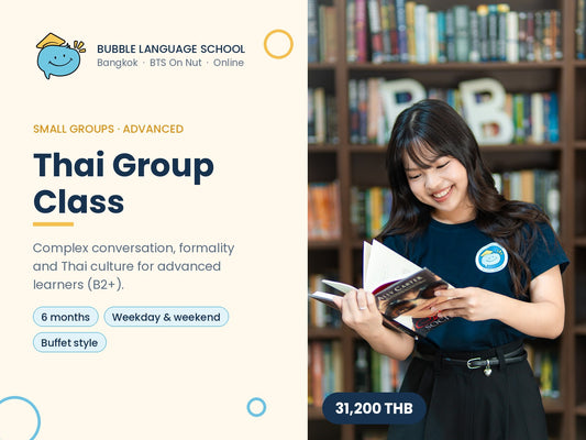 Bubble Language School Thai Group Class Advanced