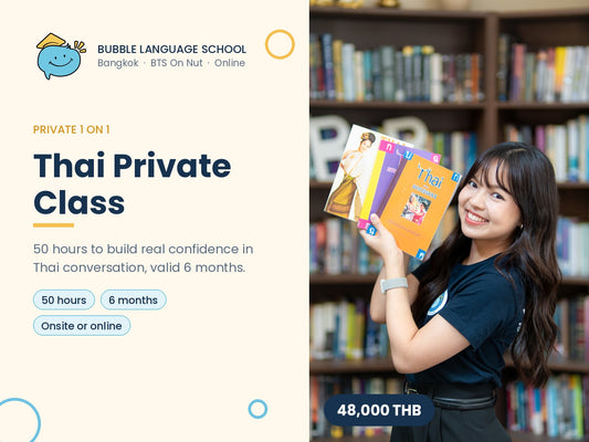 Bubble Language School Thai Private Class 50 hours